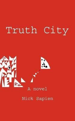Truth City(English, Paperback, Sapien Nick)