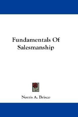Fundamentals Of Salesmanship(English, Paperback, Brisco Norris a)