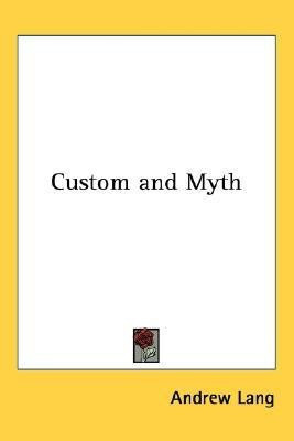Custom and Myth(English, Paperback, Lang Andrew)