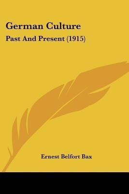 German Culture(English, Paperback, Bax Ernest Belfort)