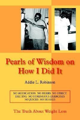 Pearls of Wisdom on How I Did It(English, Paperback, Robinson Addie, L.)