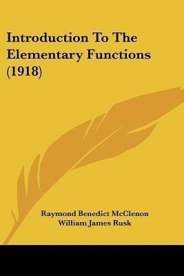 Introduction To The Elementary Functions (1918)(English, Paperback, McClenon Raymond Benedict)