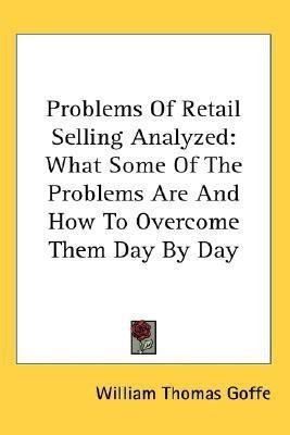 Problems Of Retail Selling Analyzed(English, Paperback, Goffe William Thomas)