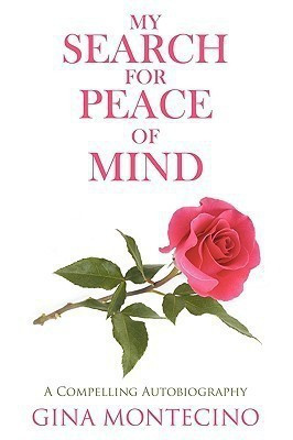 My Search for Peace of Mind(English, Paperback, Montecino Gina)
