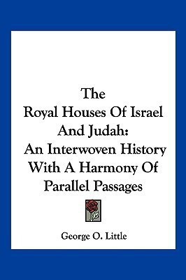 The Royal Houses Of Israel And Judah(English, Paperback, Little George O)