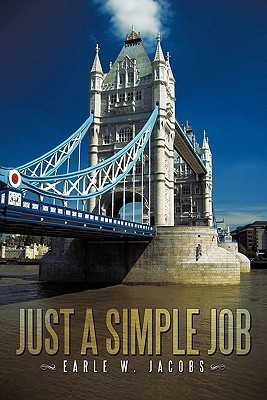 Just a Simple Job(English, Hardcover, Jacobs Earle W.)