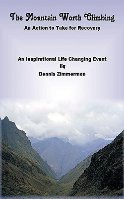 The Mountain Worth Climbing(English, Paperback, Zimmerman Dennis)