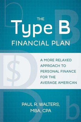 The Type B Financial Plan(English, Paperback, Walters Paul R)