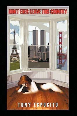 Don't Ever Leave This Country(English, Paperback, Esposito Tony)