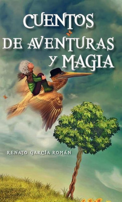 Cuentos de aventuras y magia(Spanish, Hardcover, Roman Renato Garcia)