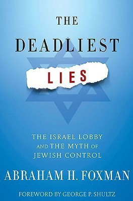 The Deadliest Lies(English, Hardcover, Foxman Abraham H.)
