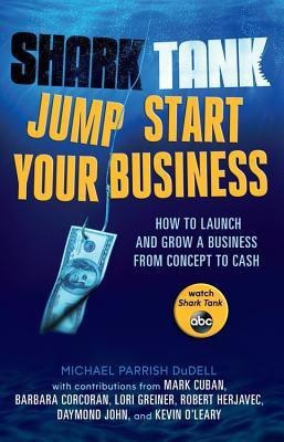 Shark Tank: Jump Start Your Business(English, Paperback, Dudell Michael Parrish)