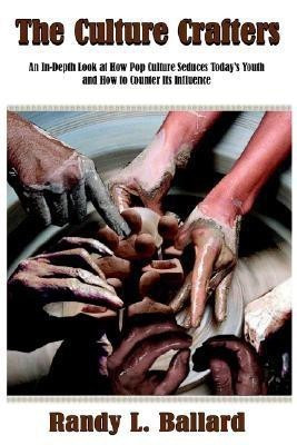 The Culture Crafters(English, Paperback, Ballard Randy L.)