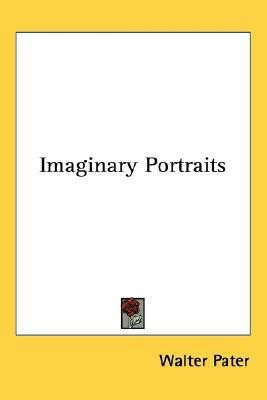 Imaginary Portraits(English, Paperback, Pater Walter)