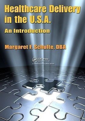 Healthcare Delivery in the U.S.A.(English, Paperback, Schulte Margaret F.)