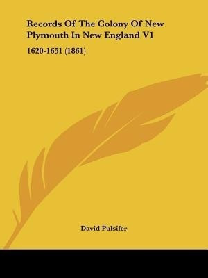 Records Of The Colony Of New Plymouth In New England V1(English, Paperback, unknown)