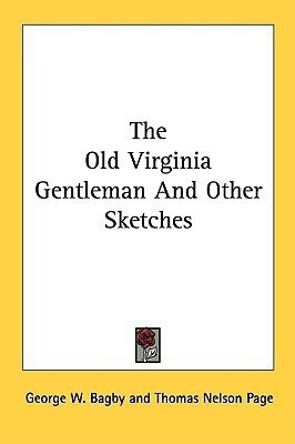 The Old Virginia Gentleman And Other Sketches(English, Paperback, Bagby George W)