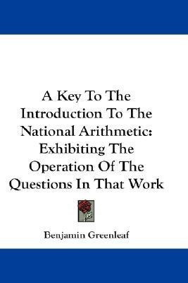 A Key To The Introduction To The National Arithmetic(English, Paperback, Greenleaf Benjamin)