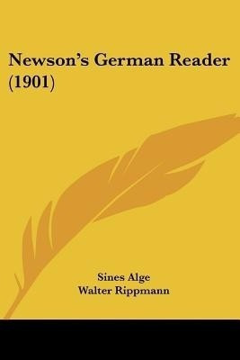 Newson's German Reader (1901)(English, Paperback, Alge Sines)