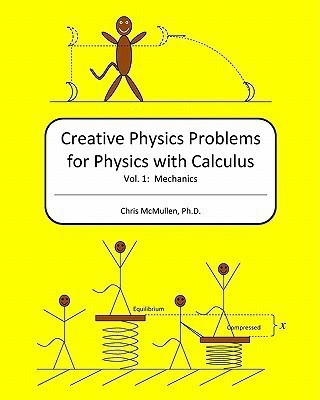 Creative Physics Problems for Physics with Calculus(English, Paperback, McMullen Chris PH D)