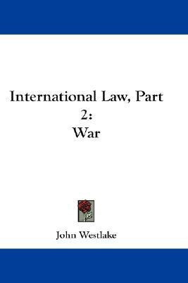 International Law, Part 2(English, Paperback, Westlake John)
