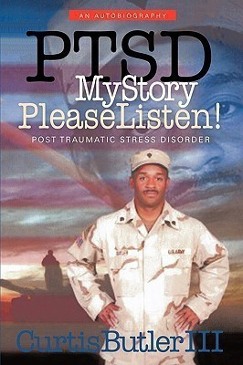 PTSD My Story, Please Listen!(English, Paperback, Butler III Curtis)