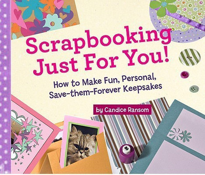 Scrapbooking Just for You!(English, Hardcover, Ransom Candice)