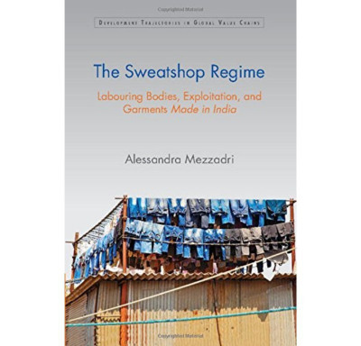 The Sweatshop Regime(English, Hardcover, Mezzadri Alessandra)
