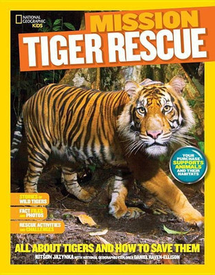 National Geographic Kids Mission: Tiger Rescue(English, Hardcover, Jazynka Kitson)