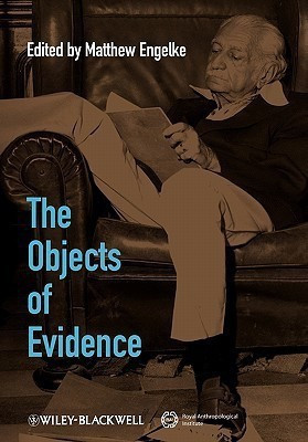 The Objects of Evidence  - Anthropological Approaches to the Production of Knowledge(English, Paperback, unknown)