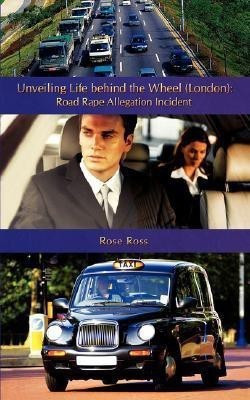 Unveiling Life Behind the Wheel (London)(English, Paperback, Ross Rose)