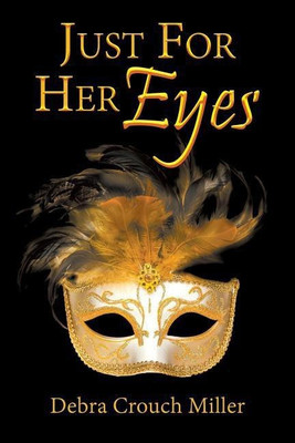 Just For Her Eyes(English, Paperback, Miller Debra Crouch)