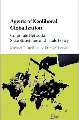 Agents of Neoliberal Globalization(English, Hardcover, Dreiling Michael C.)