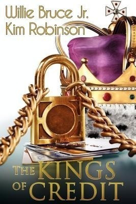 The Kings Of Credit(English, Paperback, Bruce Jr Willie)