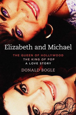 Elizabeth and Michael: The Queen of Hollywood and the King of Pop - A Love Story(English, Hardcover, Bogle Donald)