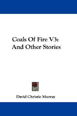Coals Of Fire V3(English, Paperback, Murray David Christie)