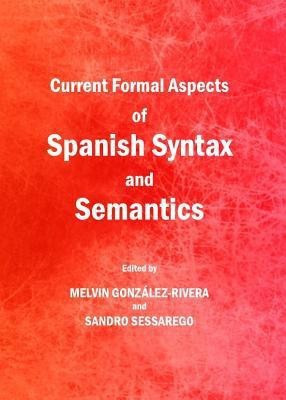 Current Formal Aspects of Spanish Syntax and Semantics(English, Hardcover, unknown)