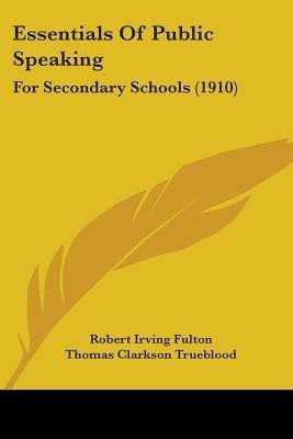 Essentials Of Public Speaking(English, Paperback, Fulton Robert Irving)