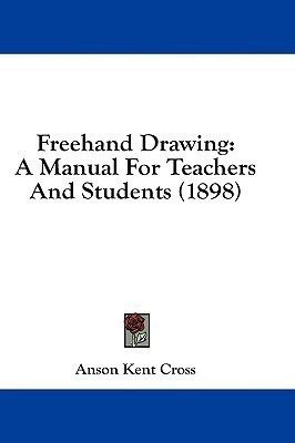 Freehand Drawing(English, Paperback, Cross Anson Kent)