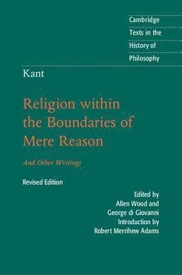 Kant: Religion within the Boundaries of Mere Reason(English, Paperback, Kant Immanuel)