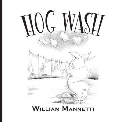 Hog Wash(English, Paperback, William Mannetti)