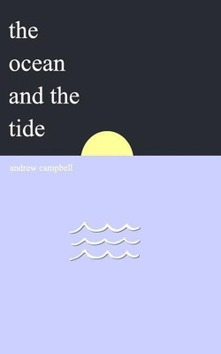 The Ocean and the Tide(English, Paperback, Campbell Andrew Director)