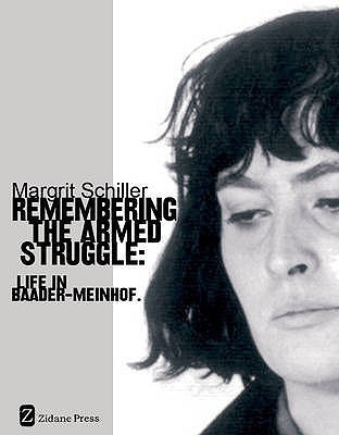 Remembering The Armed Struggle(English, Paperback, Schiller Margrit)