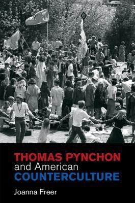 Thomas Pynchon and American Counterculture(English, Hardcover, Freer Joanna)