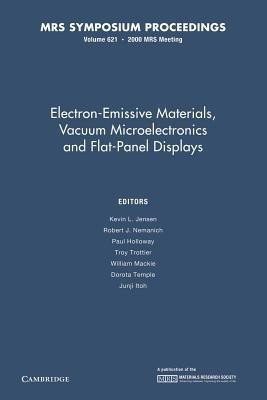 Electron-Emissive Materials, Vacuum Microelectronics and Flat-Panel Displays: Volume 621(English, Paperback, unknown)