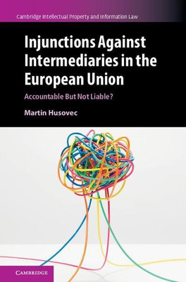 Injunctions against Intermediaries in the European Union(English, Hardcover, Husovec Martin)