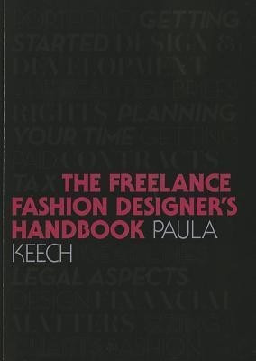 Freelance Fashion Designer's Handbook(English, Paperback, Keech Paula)