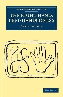 The Right Hand: Left-Handedness(English, Paperback, Wilson Daniel)