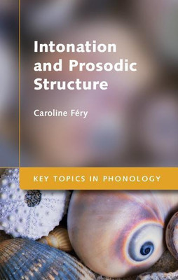 Intonation and Prosodic Structure(English, Hardcover, Fery Caroline)