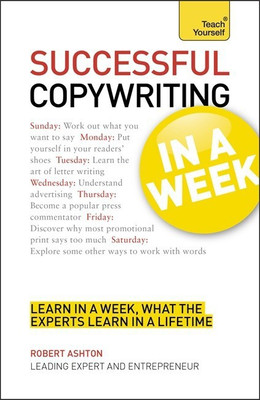 Copywriting In A Week(English, Paperback, Ashton Robert)